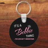 Das ist eine Bobbie-Sache, die man nicht verstehen Schlüsselanhänger (Vorderseite)