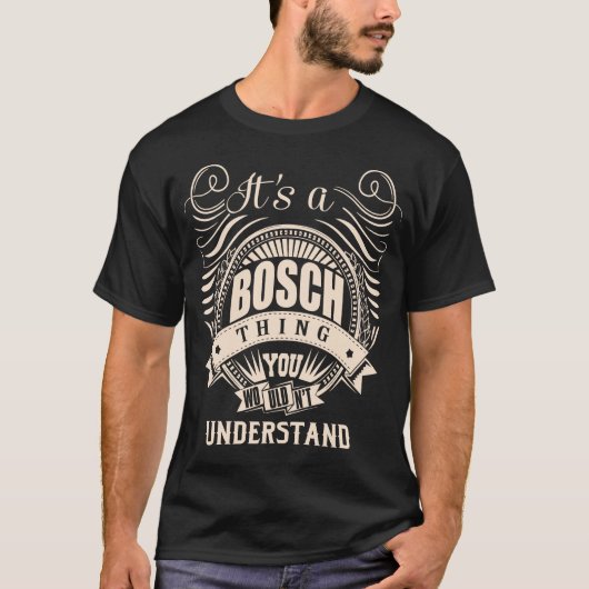 Das ist eine BOSCH-Sache, die man nicht verstehen  T-Shirt (Vorderseite)
