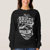 Das ist eine Briggs-Sache Sweatshirt (Vorderseite)