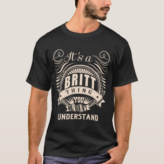 Das ist eine BRITT-Sache, die man nicht verstehen T-Shirt (Vorderseite)