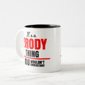 Das ist eine Brody, die man nicht verstehen würde Zweifarbige Tasse (Vorderseite Links)