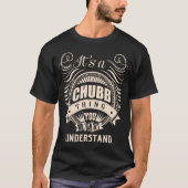 Das ist eine CHUBB-Sache, die man nicht verstehen  T-Shirt (Vorderseite)