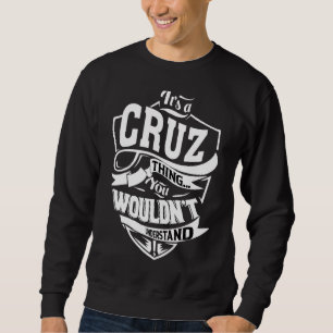 Das ist eine Cruz-Sache Sweatshirt