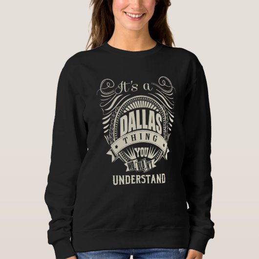 Das ist eine Dallas-Sache, die man nicht verstehen Sweatshirt (Vorderseite)