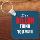 Das ist eine Dillon-Sache, die man nicht verstehen Schlüsselanhänger (Vorderseite)