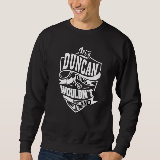 Das ist eine Duncan-Sache Sweatshirt (Vorderseite)