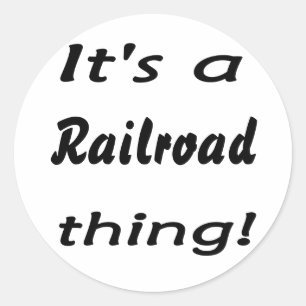 Das ist eine Eisenbahn-Sache! Runder Aufkleber