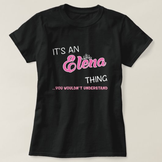 Das ist eine Elena-Sache, die man nicht verstehen  T-Shirt (Design vorne)
