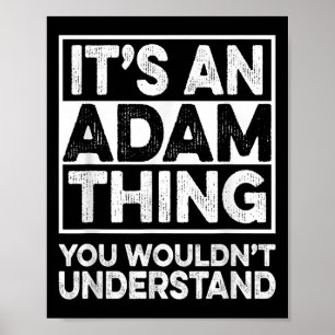 Das ist eine erstaunliche Sache, die man Adam Chri Poster
