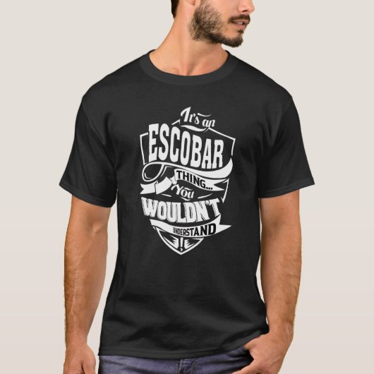 Das ist eine Escobar-Sache T-Shirt (Vorderseite)