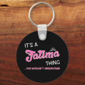 Das ist eine Fatima, die man nicht verstehen würde Schlüsselanhänger (Vorderseite)