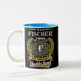 Das ist eine Fischer-Sache, die du nicht verstehen Zweifarbige Tasse
