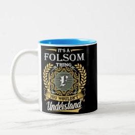 Das ist eine Folsom, die man nicht verstehen konnt Zweifarbige Tasse