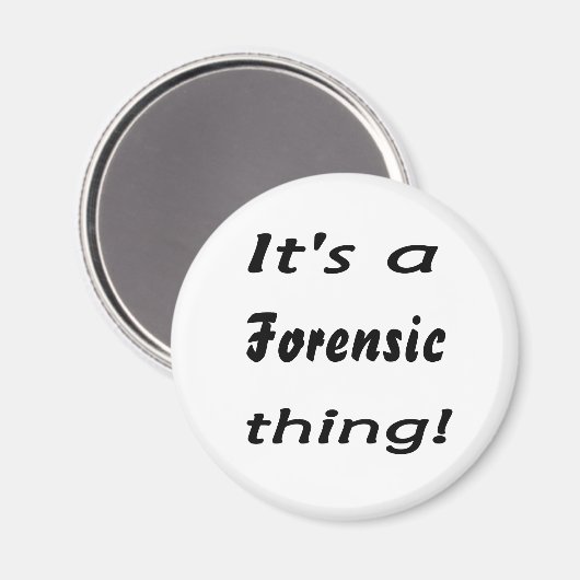 Das ist eine forensische Sache! Magnet (Vorderseite/Rückseite)