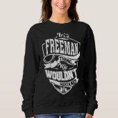 Das ist eine Freeman-Sache Sweatshirt (Vorderseite)