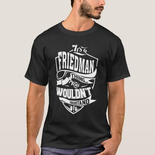Das ist eine Friedman-Sache T-Shirt (Vorderseite)