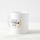Das ist eine furchtbare Tasse für Kaffee (Vorderseite Links)