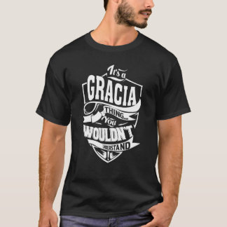 Das ist eine GRACIA-Sache T-Shirt