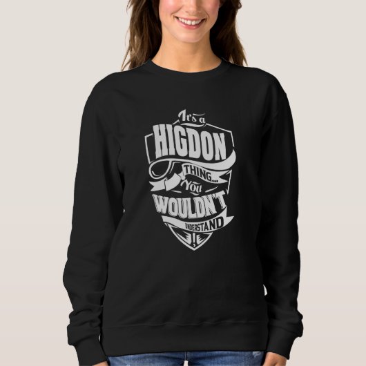 Das ist eine HIGDON-Sache Sweatshirt (Vorderseite)
