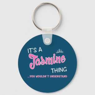 Das ist eine Jasmine, die man nicht verstehen wür Schlüsselanhänger