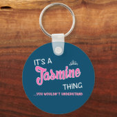 Das ist eine Jasmine, die man nicht verstehen würd Schlüsselanhänger (Vorderseite)