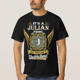 Das ist eine Julian Sache, die man nicht verstehen T-Shirt
