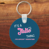Das ist eine Julie, die du nicht verstehen würdest Schlüsselanhänger (Vorderseite)