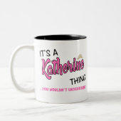 Das ist eine Katherine, die man nicht verstehen wü Zweifarbige Tasse (Links)