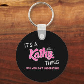 Das ist eine Kathy, die man nicht verstehen würde Schlüsselanhänger (Vorderseite)