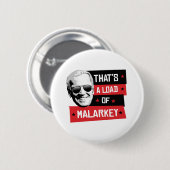 Das ist eine Ladung von Malarkey Biden 2020 Button (Vorne & Hinten)
