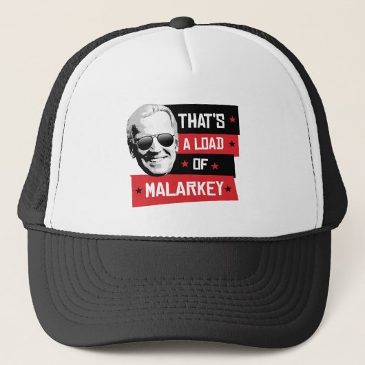 Das ist eine Ladung von Malarkey Biden 2020 Truckerkappe (Vorderseite)