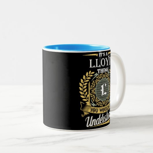 Das ist eine Lloyd Sache, die man nicht verstehen  Zweifarbige Tasse (VorderseiteRechts)