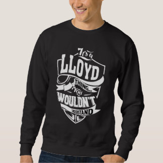Das ist eine Lloyd-Sache Sweatshirt