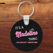 Das ist eine Madeline, die man nicht verstehen wür Schlüsselanhänger (Vorderseite)