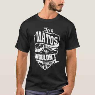 Das ist eine Matos-Sache T-Shirt