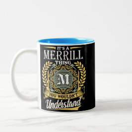 Das ist eine Merrill Sache, die man nicht verstehe Zweifarbige Tasse