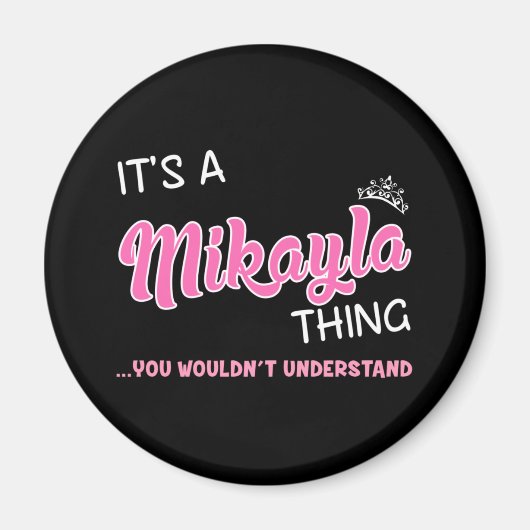 Das ist eine Mikayla Sache, die man nicht verstehe Magnet (Vorne)