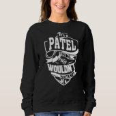 Das ist eine Patel-Sache Sweatshirt (Vorderseite)
