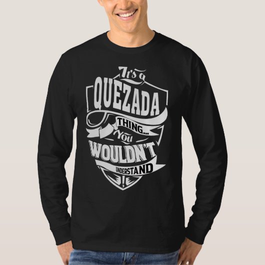 Das ist eine Quezada-Sache T-Shirt (Vorderseite)