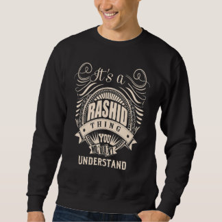 Das ist eine RASHID, die man nicht verstehen würde Sweatshirt