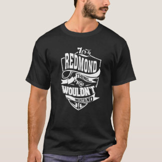 Das ist eine Redmond-Sache T-Shirt