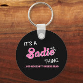 Das ist eine Sadie, die man nicht verstehen würde Schlüsselanhänger (Vorderseite)