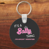 Das ist eine Sally, die man nicht verstehen würde Schlüsselanhänger (Vorderseite)