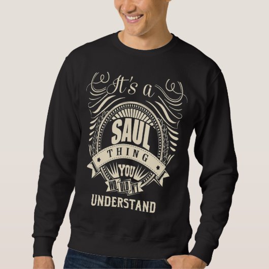 Das ist eine Saul, die man nicht verstehen würde Sweatshirt (Vorderseite)