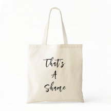 "Das ist eine Schande" lustiges Zitat auf die Tasc