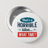 Das ist eine schreckliche Idee Button (Vorne & Hinten)