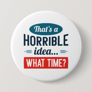 Das ist eine schreckliche Idee Button