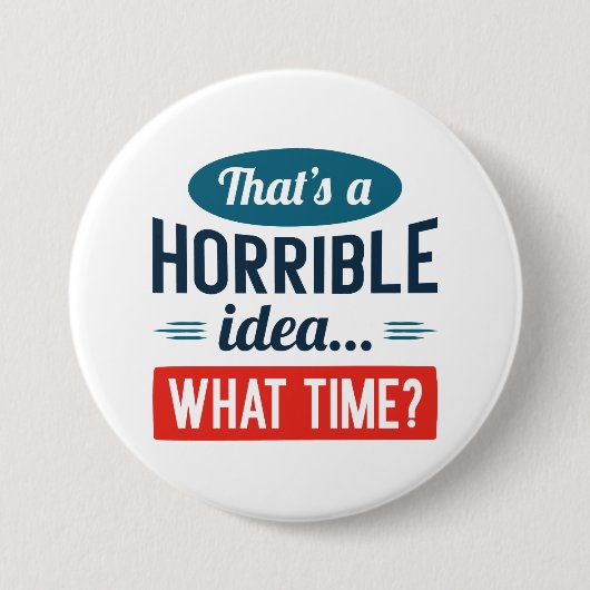 Das ist eine schreckliche Idee Button (Vorderseite)