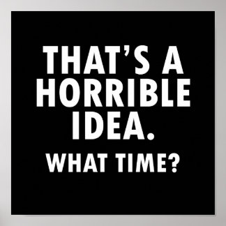 Das ist eine schreckliche Idee Funny Poster Blase