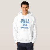 Das ist eine schreckliche Idee Hoodie (Vorne ganz)